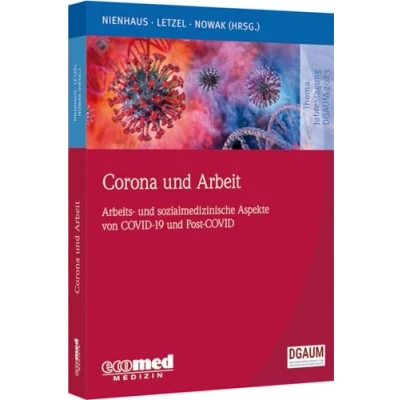 Abbildung von Corona und Arbeit: Arbeits sozialmedizinische Aspekte zu COVID 19 Post (Schwerpunktthema Jahrestagung DGAUM)