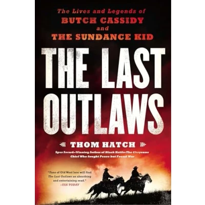 Abbildung von the Last Outlaws: Lives and Legends of Butch Cassidy Sundance Kid
