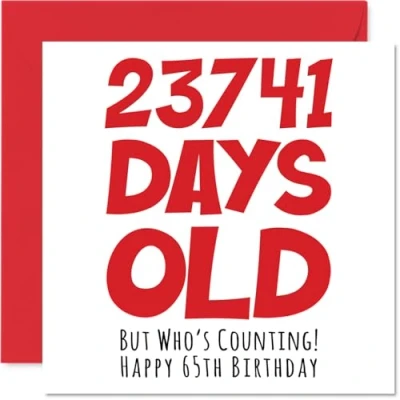 Abbildung von Geburtstagskarte zum 65. Geburtstag Männer und Frauen 23741 Tage alt lustige Erwachsene sechzig fünfzehntelige Bruder Schwester Vater Großvater 145 mm x