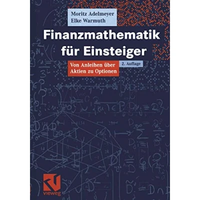 Abbildung von Finanzmathematik für Einsteiger: Von Anleihen über Aktien zu Optionen