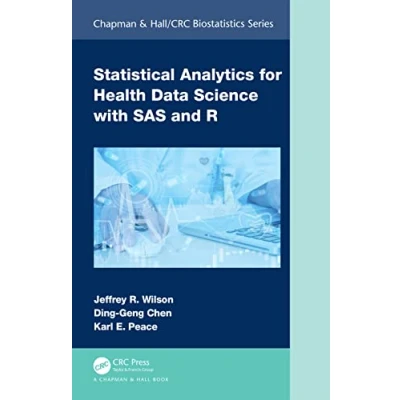 Abbildung von Statistical Analytics for Health Data Science with SAS and R (Chapman &amp; Hall/Crc Biostatistics)