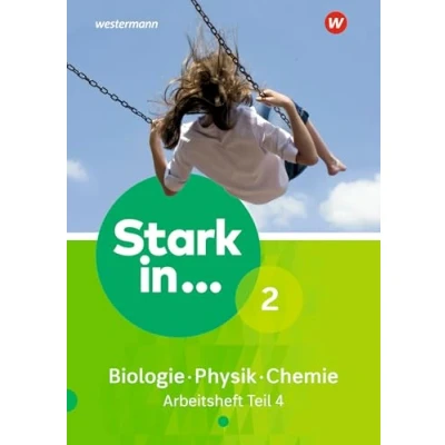 Abbildung von Stark in Biologie/Physik/Chemie Ausgabe 2017: Arbeitsheft 2 Teil 4