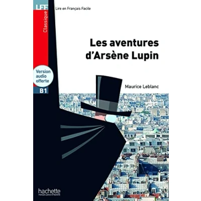 Abbildung von Les aventures d&#039;Arsene Lupin Book + downloadable audio: H.LECT.CLASS. (Lff (Lire En Francais Facile))