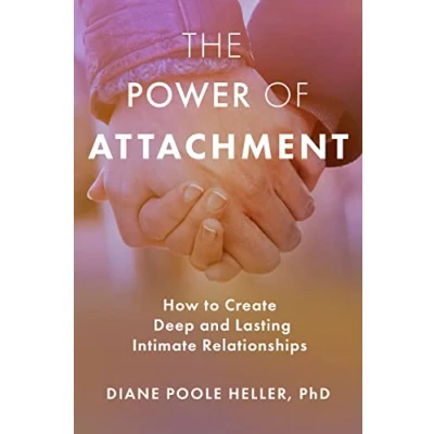Abbildung von Power of Attachment: How to Create Deep and Lasting Intimate Relationships