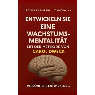 Abbildung von Entwickeln Sie eine Wachstumsmentalität mit der Methode von Carol Dweck