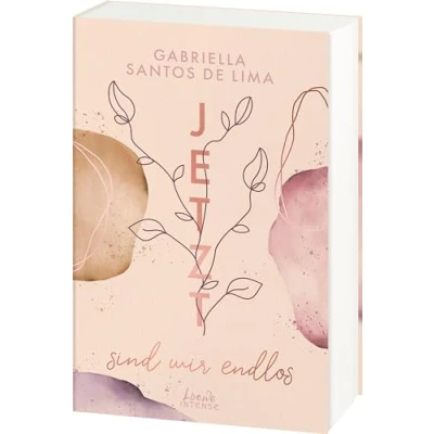 Abbildung von Jetzt sind wir endlos (Jetzt Trilogie, Band 3): Spürst du Das Herzklopfen und die Leidenschaft zur Kunst? berührende Finale der Bestseller Trilogie von Gabriella Santos de Lima
