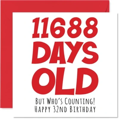 Abbildung von Geburtstagskarte zum 32. Geburtstag für Männer und Frauen 11688 Tage alt lustige Erwachsene dreizig Sekunden Bruder Schwester Sohn Tochter Mutter Vater 145 mm x