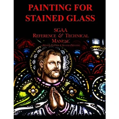 Abbildung von Chapter Thirteen: Painting for Stained Glass (SGAA Reference &amp; Technical Manual)