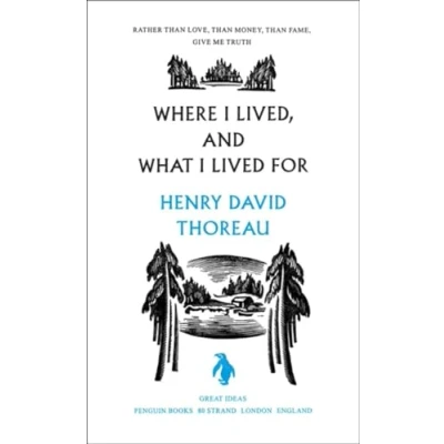 Abbildung von Where I Lived, and What Lived For (Penguin Great Ideas)