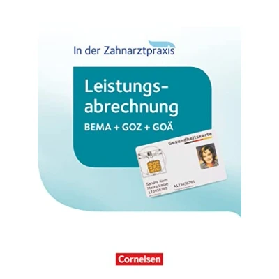 Abbildung von Zahnmedizinische Fachangestellte Leistungsabrechnung in der Zahnarztpraxis 2016: Schulbuch
