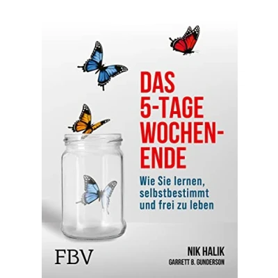 Abbildung von Das 5 Tage Wochenende: Wie Sie lernen, selbstbestimmt und frei zu leben