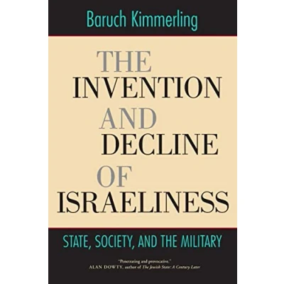 Abbildung von the Invention and Decline of Isræliness: State, Society, Military