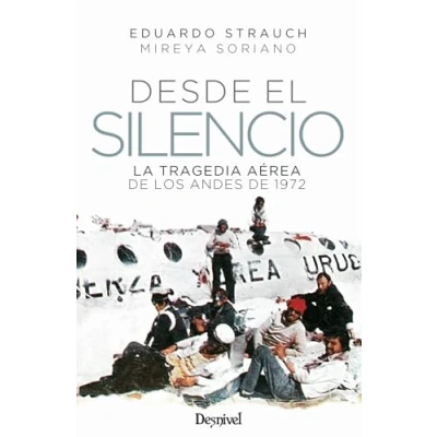 Abbildung von Desde el silencio: La tragedia aérea de los Andes 1972 (Literatura)
