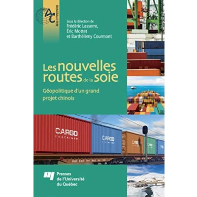 Abbildung von Les nouvelles routes de la soie: Géopolitique d&#039;un grand projet chinois