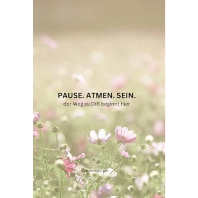 Abbildung von PAUSE. ATMEN. SEIN. der Weg zu DIR beginnt hier