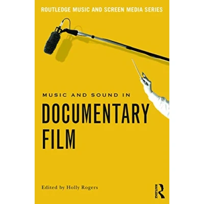 Abbildung von Music and Sound in Documentary Film (Routledge Screen Media Series)