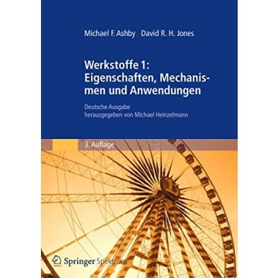 Abbildung von Werkstoffe 1: Eigenschaften, Mechanismen und Anwendungen: Deutsche Ausgabe herausgegeben von Michael Heinzelmann