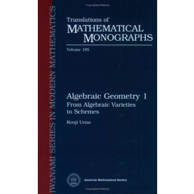 Abbildung von Algebraic Geometry 1, Volume 1: From Varieties to Schemes (Iwanami Series in Modern Mathematics)