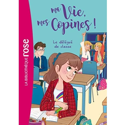 Abbildung von Ma vie, mes copines 02 Le délégué de classe