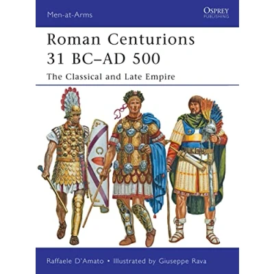 Abbildung von Roman Centurions 31 BCAD 500: The Classical and Late Empire (Men at Arms, Band 479)