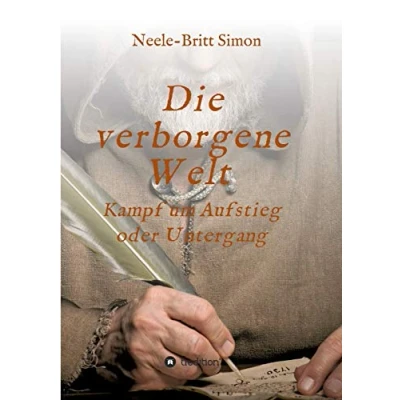 Abbildung von Die verborgene Welt Kampf um Aufstieg oder Untergang