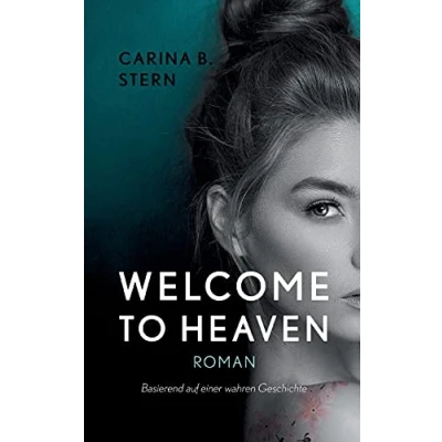 Abbildung von Welcome to heaven: Basierend auf einer wahren Geschichte