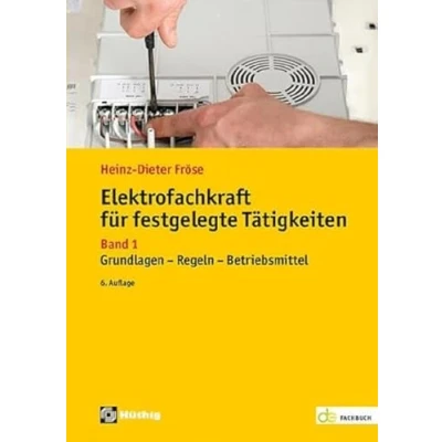 Abbildung von Elektrofachkraft für festgelegte Tätigkeiten: Band 1: Grundlagen Regeln Betriebsmittel (de Fachwissen)