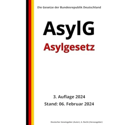 Abbildung von Asylgesetz AsylG, 3. Auflage 2024: Die Gesetze der Bundesrepublik Deutschland