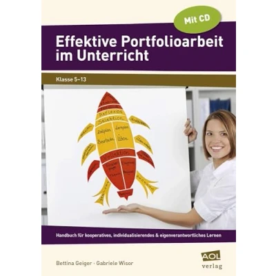 Abbildung von Effektive Portfolioarbeit im Unterricht: Handbuch für kooperatives, indivi dualisierendes &amp; eigenverantwortliches Lernen: ... Lernen (5. bis 13. Klasse)