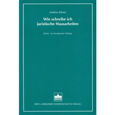 Abbildung von Wie schreibe ich juristische Hausarbeiten: Leitfaden zum kleinen, großen und Seminarschein