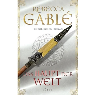 Abbildung von Das Haupt der Welt: Historischer Roman (Otto Große, Band 1)