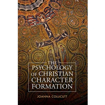 Abbildung von The Psychology of Christian Character Formation: On Formation