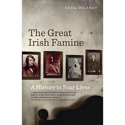 Abbildung von The Great Irish Famine: A History in Four Lives