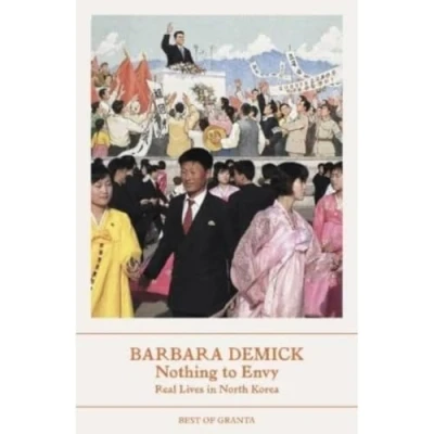 Abbildung von Nothing To Envy: Real Lives in North Korea (Best of Granta)