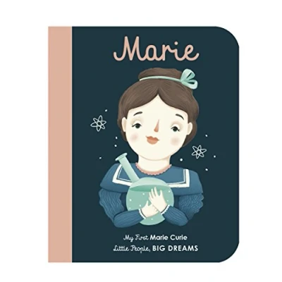 Abbildung von Marie Curie: My First Curie [BOARD BOOK]: 6 (Little People, Big Dreams)