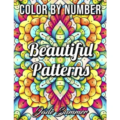 Abbildung von Color by Number Beautiful Patterns: An Adult Coloring Book with Fun, Easy, and Relaxing Pages (Color Books)