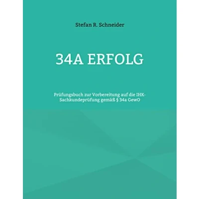 Abbildung von 34a Erfolg: Prüfungsbuch zur Vorbereitung auf die IHK Sachkundeprüfung gemäß § GewO