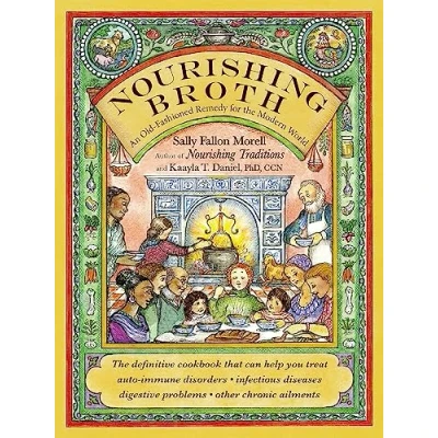 Abbildung von Nourishing Broth: An Old Fashioned Remedy for the Modern World