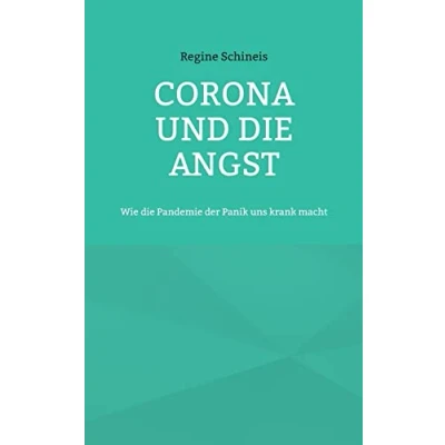 Abbildung von Corona und die Angst: Wie Pandemie der Panik uns krank macht
