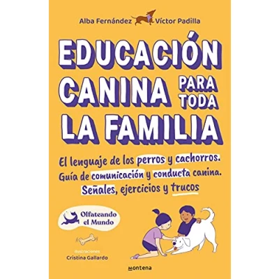 Abbildung von Educación canina para toda la familia: El lenguaje de los perros y cachorros. Guía comunicación conducta canina. Señales, ejercicios trucos (Montena)
