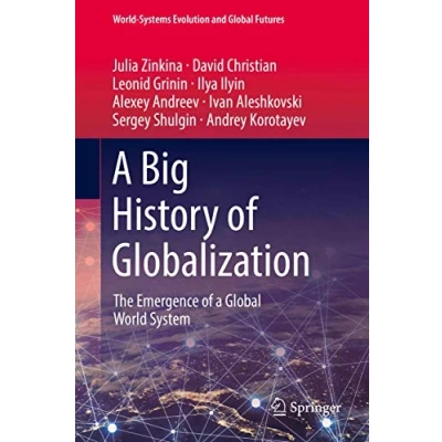 Abbildung von a Big History of Globalization: The Emergence Global World System (World Systems Evolution and Futures)
