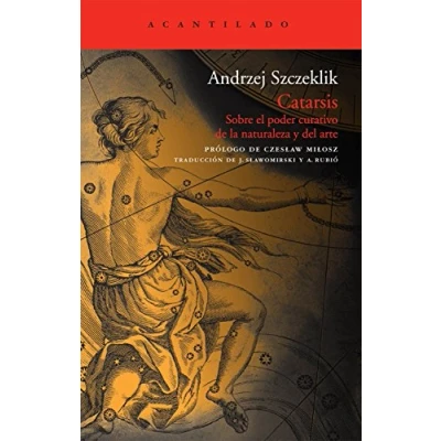 Abbildung von Catarsis : sobre el poder curativo de la naturaleza y del arte (El Acantilado, Band 196)