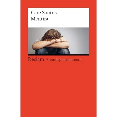 Abbildung von Mentira. Spanischer Text mit deutschen Worterklärungen. Niveau B1B2 (GER): Santos, Care Originalversion Erläuterungen 14506 (Reclams Universal Bibliothek)