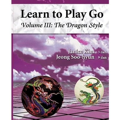 Abbildung von The Dragon Style (Learn to Play Go Volume III): Learn III Service)