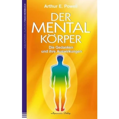 Abbildung von Der Mentalkörper: Die Gedanken und ihre Auswirkungen