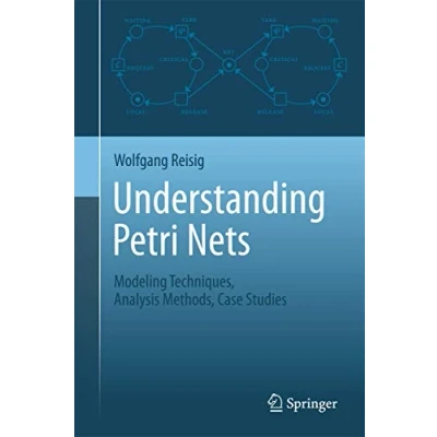 Abbildung von Understanding Petri Nets: Modeling Techniques, Analysis Methods, Case Studies