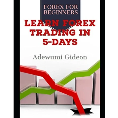 Abbildung von Learn Forex Trading in 5 Days: For Beginners (Learn days, Band 1)