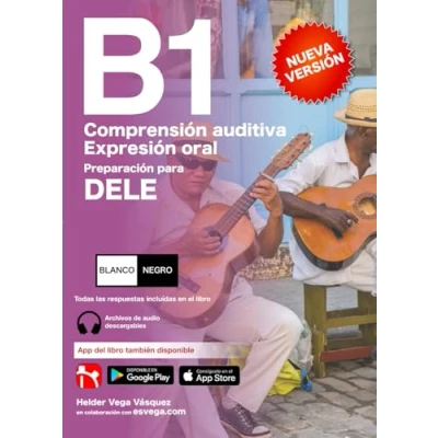 Abbildung von DELE B1 Preparación. Comprensión auditiva y Expresión oral. BLANCO NEGRO: Audio descargable + Claves transcripciones