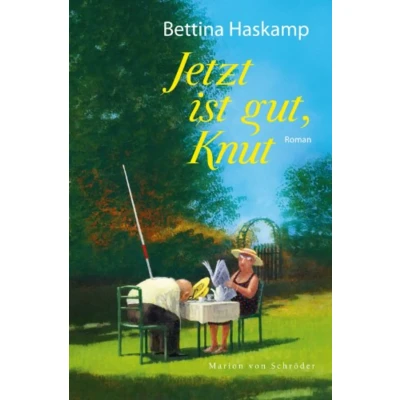 Abbildung von Jetzt ist gut, Knut: Roman