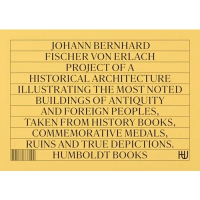 Abbildung von Johann Bernhard Fischer von Erlach Project of a Historical Architecture (Globetrotter)